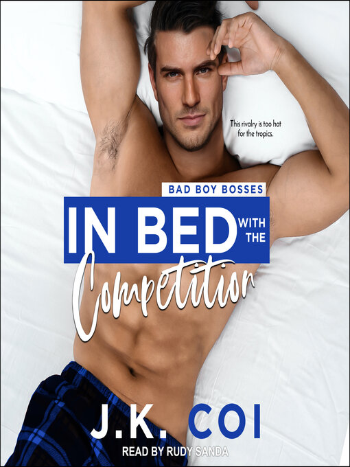 Title details for In Bed with the Competition by J.K. Coi - Wait list
